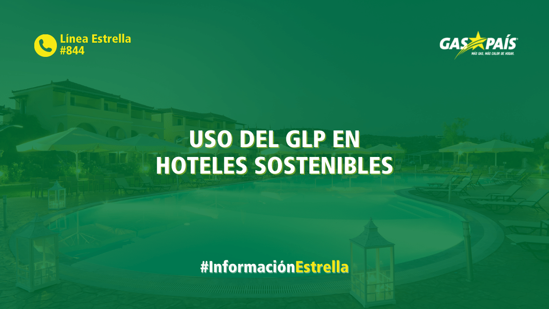 USO DEL GLP EN HOTELES SOSTENIBLES