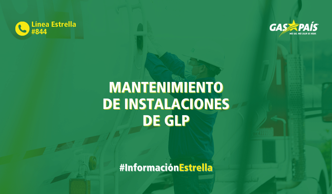 MANTENIMIENTO DE INSTALACIONES DE GLP