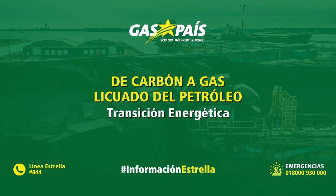 DE CARBÓN A GAS LICUADO DE PETRÓLEO