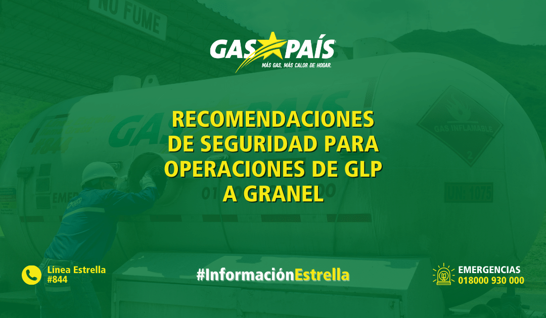 RECOMENDACIONES DE SEGURIDAD PARA OPERACIONES DE GLP A GRANEL