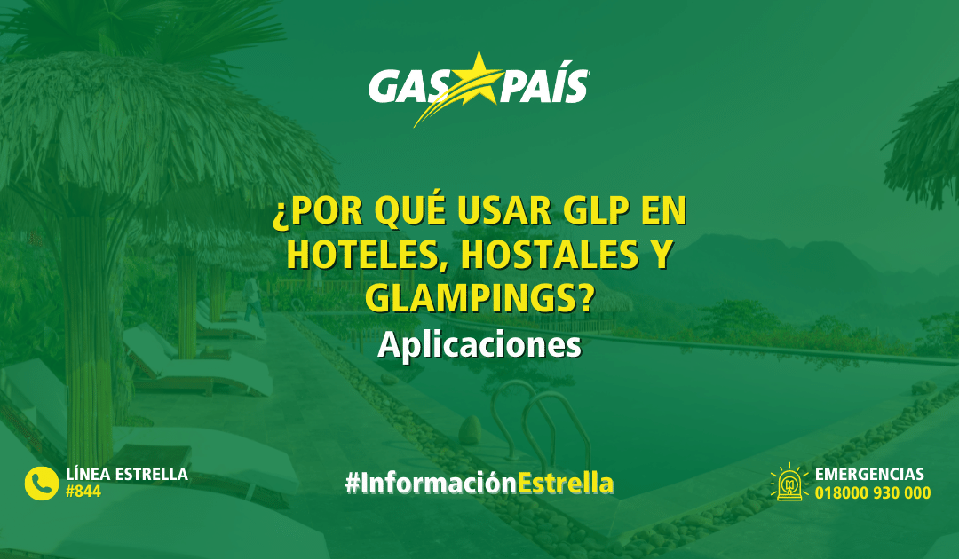 ¿POR QUÉ USAR GLP EN HOTELES, HOSTALES Y GLAMPINGS?