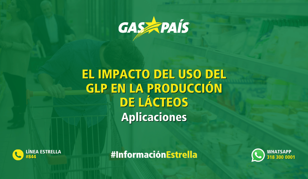 EL IMPACTO DEL USO DEL GLP EN LA PRODUCCIÓN DE LÁCTEOS