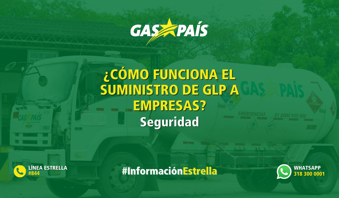 ¿CÓMO FUNCIONA EL SUMINISTRO DE GLP A EMPRESAS?