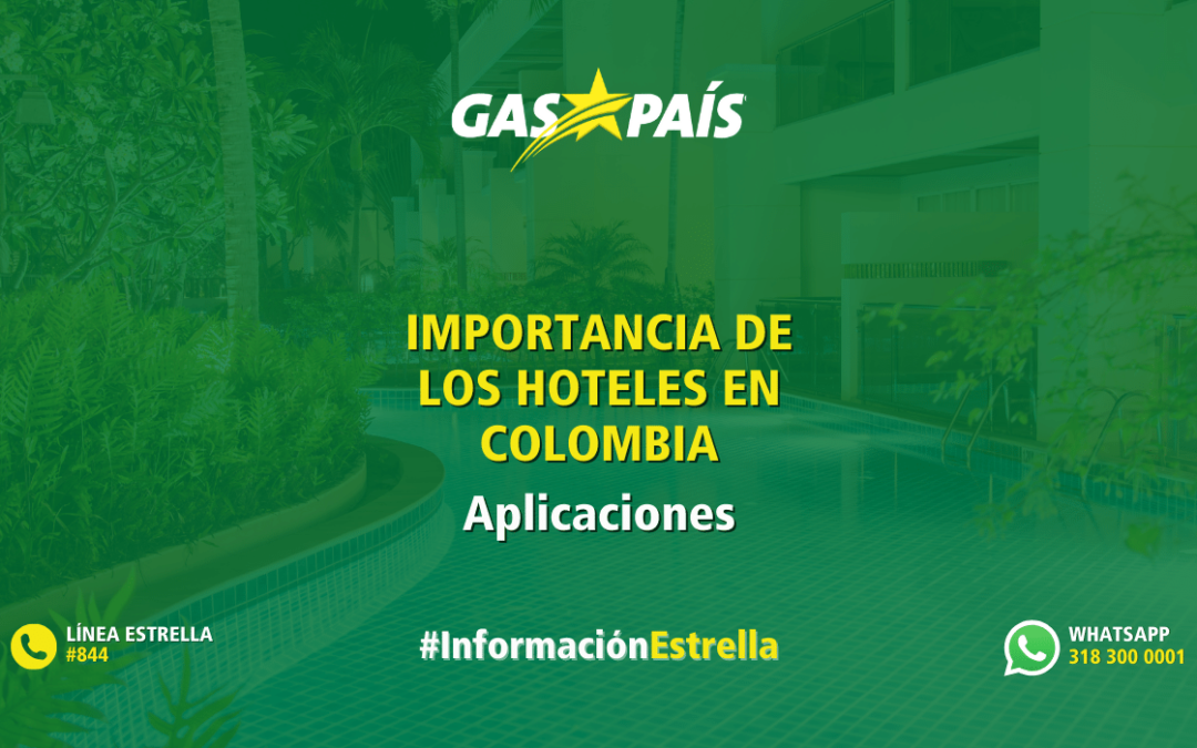 IMPORTANCIA DE LOS HOTELES EN COLOMBIA. GLP PARA SU DESARROLLO